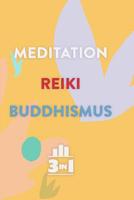 Meditation - Reiki - Buddhismus: Mit diesen 3 Praktiken innere Ruhe finden (3in1 B�cher) 1097722058 Book Cover