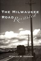 Milwaukee Road Revisited 0893011983 Book Cover