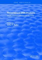 Recombinant DNA Products: Insulin, Interferon and Growth Hormone 1315897156 Book Cover