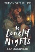 Survivor's Guide To Lonely Nights: A Small-Town, Slow-Burn Mountain Man Romance B0GWRPM4P9 Book Cover