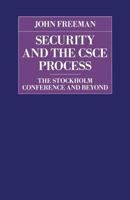 Security and the Csce Process: The Stockholm Conference and Beyond 1349107433 Book Cover