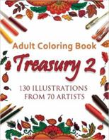 Adult Coloring Book Treasury 2: 130 Illustrations from 70 Artists 0997595922 Book Cover