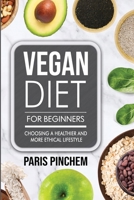 Vegan Diet for Beginners: Choosing a Healthier and More Ethical Lifestyle null Book Cover