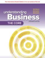 THIRD Edition, Understanding Business: The Core (ISE), 3Rd Edition, Student textbook only 1266116745 Book Cover