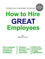 How to Hire Great Employees 0557296099 Book Cover