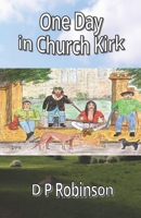 One Day in Church Kirk 1739502108 Book Cover
