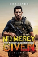 No Mercy Given: a Sgt. Marvin Styles Assignment (a Sgt. Marvin Styles Assignments Series Book 3) : A Sgt. Marvin Styles Assignment (a Sgt. Marvin Styles Assignments Series Book 3) 1970529180 Book Cover