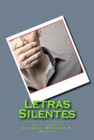 Letras Silentes: El sentir de un alma que no deja de expresarse 1534710930 Book Cover