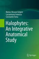 Halophytes: An Integrative Anatomical Study 3319057286 Book Cover