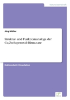 Struktur- Und Funktionsanaloga Der Cu, Zn-Superoxid-Dismutase 3838609484 Book Cover