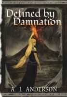 Defined by Damnation (The Doomsday Mosaic) 1764409418 Book Cover