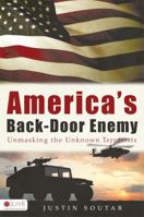 America's Back-Door Enemy: Unmasking the Unknown Terrorists 1606048236 Book Cover