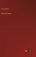 The Gold Brick (1910) 0548877300 Book Cover