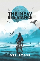 The New Resistance 1974144062 Book Cover