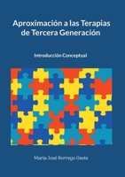 Aproximación a las Terapias de Tercera Generación: Introducción Conceptual (Spanish Edition) 8413739411 Book Cover