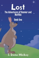 Lost: The Adventures of Boomer and Matilda 1637104324 Book Cover