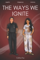 The Ways We Ignite (The Wayfinding Series) B0GJLXPT8Y Book Cover