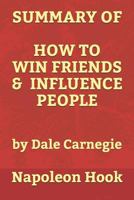 Summary of How to Win Friends & Influence People by Dale Carnegie 1724082744 Book Cover
