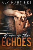 Among the Echoes (Wrecked and Ruined, #2.5; On the Ropes, #0.5) 1500683027 Book Cover