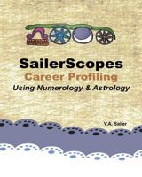 SailerScopes Career Profiling Using Numerology & Astrology 1539560740 Book Cover