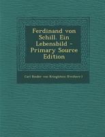 Ferdinand von Schill. Ein Lebensbild 1018649417 Book Cover