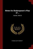 Notes on Shakespeare's Play of ...: Hamlet. 2nd Ed - Primary Source Edition 1021300381 Book Cover