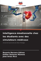 Intelligence émotionnelle chez les étudiants avec des simulateurs médicaux: Université autonome de l'État d'Hidalgo 6205940930 Book Cover