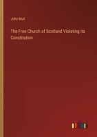 The Free Church of Scotland Violating its Constitution 3368654233 Book Cover