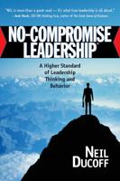No-Compromise Leadership 098486203X Book Cover