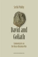 David and Goliath: Commentaries on the Russo-Ukrainian War (Harvard Series in Ukrainian Studies) 0674301102 Book Cover