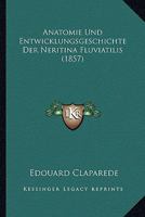 Anatomie Und Entwicklungsgeschichte Der Neritina Fluviatilis (1857) 1168054273 Book Cover