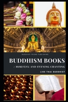 Buddhism Books: Morning and Evening Chanting like Thai Buddhist 1657522261 Book Cover