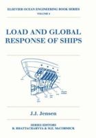 Load and Global Response of Ships: Volume 4 0080439535 Book Cover