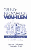 Grundinformation Wahlen: Textbuch Zum Medienpaket 3322954862 Book Cover