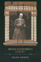 Arnold Schoenberg's Journey 0374105901 Book Cover