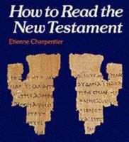 How to Read the New Testament 0824505417 Book Cover