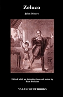 Zeluco: Various Views of Human Nature, Taken From Life and Manners Foreign and Domestic 1016922728 Book Cover