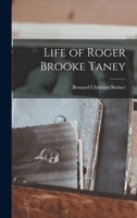 Life of Roger Brooke Taney 1017926972 Book Cover