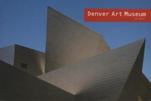 Denver Art Museum: Art Spaces--Denver Art Museum 1857594312 Book Cover