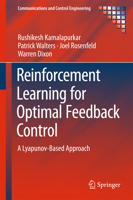 Reinforcement Learning for Optimal Feedback Control: A Lyapunov-Based Approach 3030086895 Book Cover
