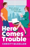 Here Comes Trouble 1836170653 Book Cover