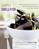 Simply Shellfish: Quick and Easy Recipes for Shrimp, Crab, Scallops, Clams, Mussels, Oysters, Lobster, Squid, and Sides 0060735007 Book Cover