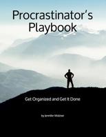 Procrastinator's Playbook: Get Organized and Get It Done 1093159456 Book Cover