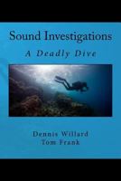 Sound Investigations - A Deadly Dive 1548327735 Book Cover