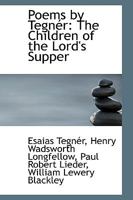 Poems by Tegn�r: The Children of the Lord's Supper 0469996757 Book Cover