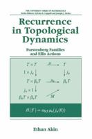 Recurrence in Topological Dynamics: Furstenberg Families and Ellis Actions (University Series in Mathematics) 0306455501 Book Cover