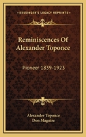 Reminiscences of Alexander Toponce: Pioneer 1839-1923 1163453277 Book Cover