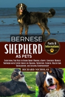 BERNESE SHEPHERD AS PETS: Everything You Need to Know About Owning a Happy, Confident Bernese Shepherd with Expert Advice on Training, Nutrition, ... Socialization, and Lifelong Companionship B0HJR53KG4 Book Cover