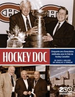 Hockey Doc: Cinquante ans d'anecdotes médicales avec le Club de hockey Canadien 1039132421 Book Cover
