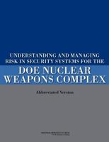 Understanding and Managing Risk in Security Systems for the DOE Nuclear Weapons Complex: 030920884X Book Cover
